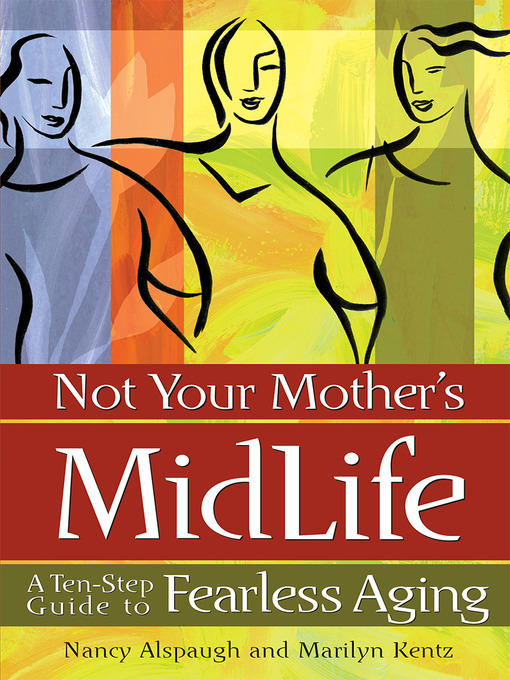 Title details for Not Your Mother's Midlife by Marilyn Kentz - Available